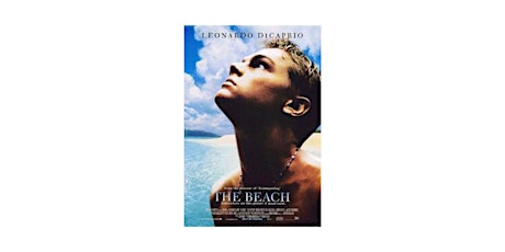 The Beach (Adventure/Drama, 2000) staring Leonardo DiCaprio