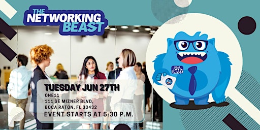Networking Event & Business Card Exchange by The Networking Beast (BOCA) primary image