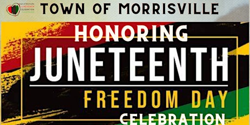 Town of Morrisville Juneteenth Celebration Event primary image