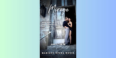 The Marigny Opera House presents "Mirage"