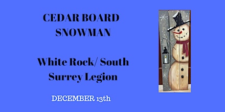 Royal Canadian Legion - White Rock/South Surrey - Cedar Board SNOWMAN primary image