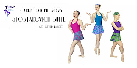 Carpe Dancem 2023 - Shostakovich Suite and other dances