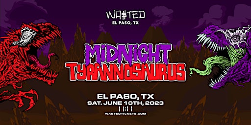 El Paso: Midnight Tyrannosaurus @ 11:11 [18+]