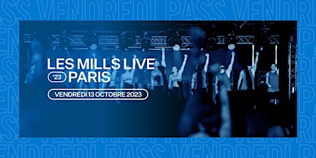 LES MILLS LIVE PARIS - PASS VENDREDI