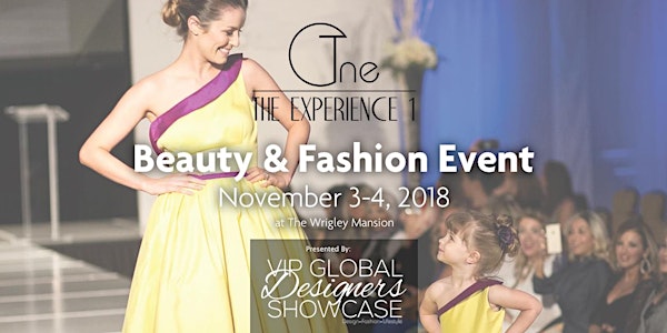 The Experience 1 - Beauty & Fashion Event - Nov. 3&4