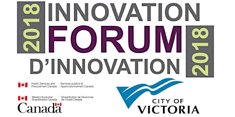 2018 Victoria Innovation Forum - Presented by OSME Pacific and Western Economic Diversification (WD)