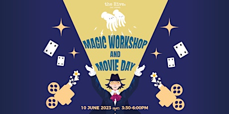 Magic Workshop and Movie Day at the Hive Sai Kung