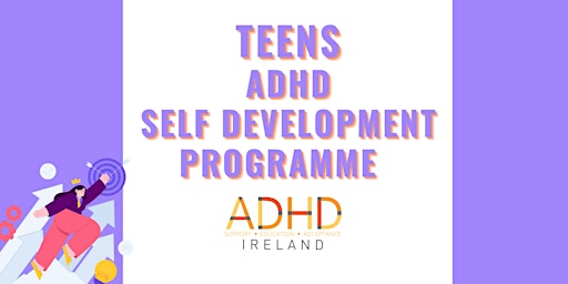 14-18 years ADHD Self Development Programme: ADHD and Anxiety primary image