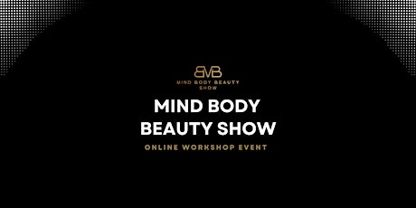 Mind Body Beauty Show