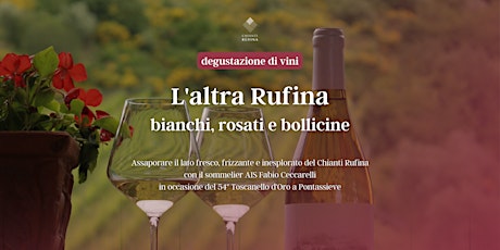 Degustazione - L'altra Rufina: bianchi, rosati e bollicine