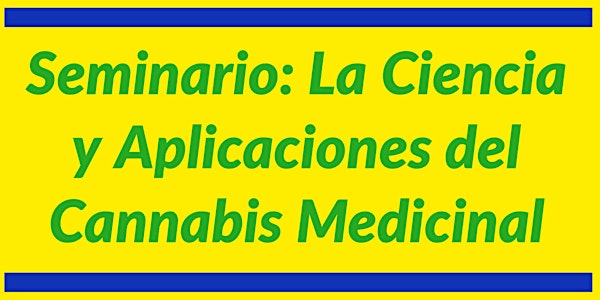 SEMINAR: THE SCIENCE AND APPLICATIONS OF MEDICAL CANNABIS-Pacientes/Padres
