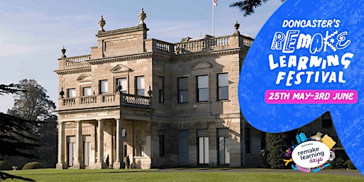 Brodsworth Hall Educational Visit (Doncaster Remake Learning Days Festival) primary image