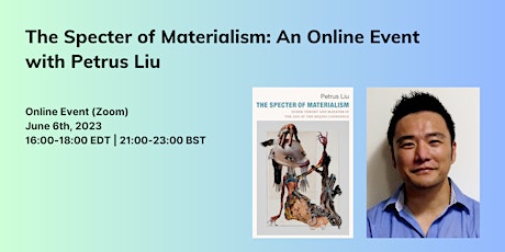 Petrus Liu: The Specter of Materialism