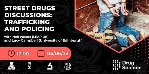 Street Drugs Discussions: Trafficking and Policing primary image