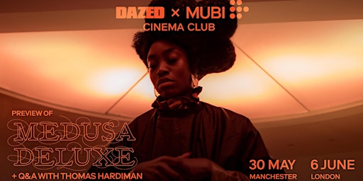 Imagem principal de Dazed x MUBI Cinema Club: Medusa Deluxe