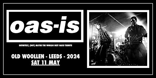 Image principale de Oas-is - LEEDS - Saturday