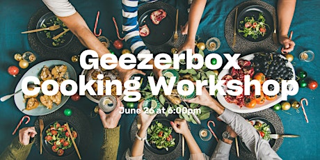 Geezerbox Cooking Workshop