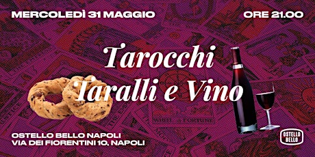 Tarocchi, Taralli e Vino •  Ostello Bello Napoli