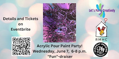 Acrylic Pour Paint Party "Fun"-draiser