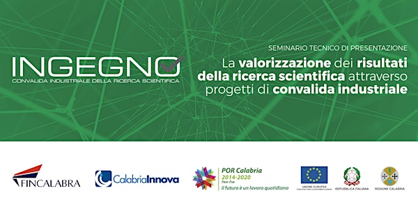 Ingegno: la valorizzazione dei risultati della ricerca scientifica attraverso progetti di convalida industriale