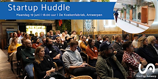 Primaire afbeelding van Startup Huddle (Start-up Antwerp) @ De Koekenfabriek