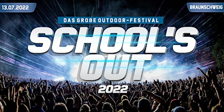 SCHOOL'S OUT 2023 | Das Große Outdoor-Festival | Braunschweig