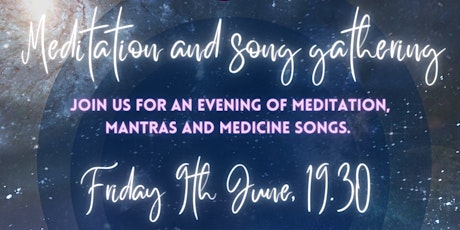 Meditation and song gathering
