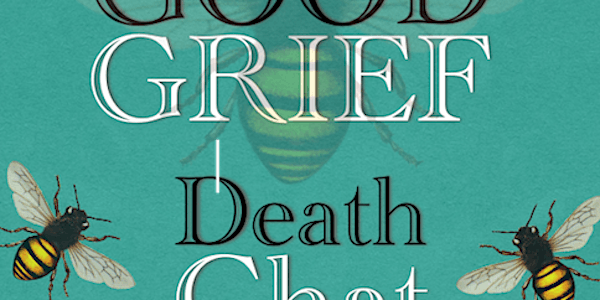 Good Grief - Death Chat