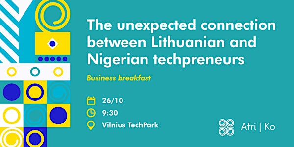 Business breakfast: the unexpected connection between Lithuanian and Nigeri...