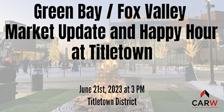 Titletown District - Fox Valley/Green Bay Market Update