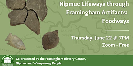 Nipmuc Lifeways through Framingham Artifacts: Foodways