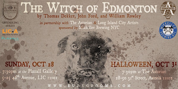 "The Witch of Edmonton" HALLOWEEN Performance (Costumes Encouraged)