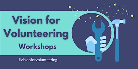 Join our Online Vision for Volunteering workshop!