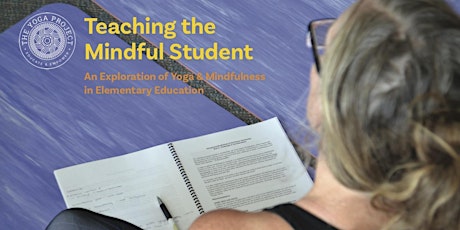 Teaching the Mindful Student: An Exploration of Yoga & Mindfulness in Elementary Education primary image