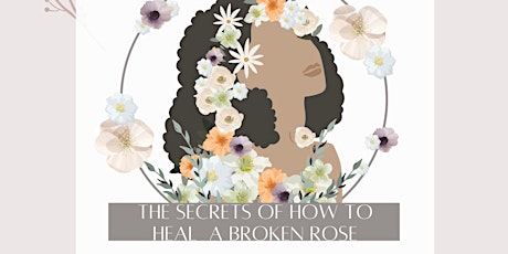 The Secrets of How to Heal a Broken Rose