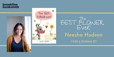 Picture Book Hour! Neesha Hudson: The Best Flower Ever!