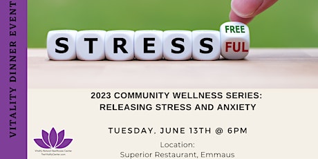 2023 Community Wellness Series: Releasing Stress and Anxiety