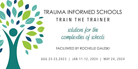 Trauma-Informed Schools Train the  Trainer Program- 2023/2024 Program