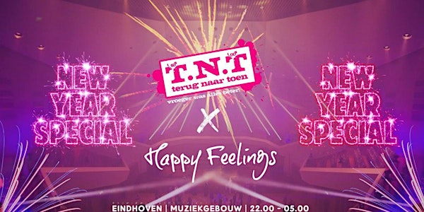 Terug naar Toen x Happy Feelings NYE Special | Muziekgebouw Eindhoven