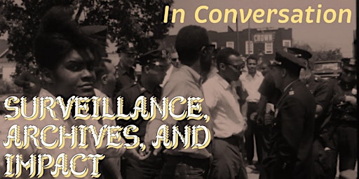 In Conversation – Surveillance, Archives, and Impact primary image