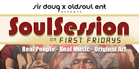 Soul Session on First Friday presented by Old Soul Entertainment