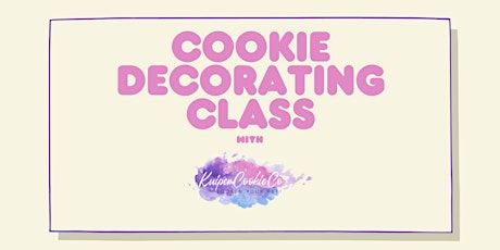 Cookie Decorating Class with Kuiper Cookie Co.