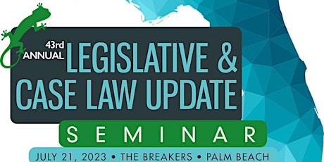 RPPTL Section's 43rd  Annual Legislative & Caselaw Update Seminar