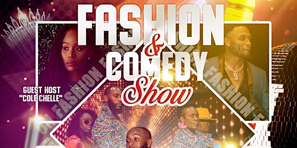 "BACK BY POPULAR DEMAND" Comedy and Fashion Show