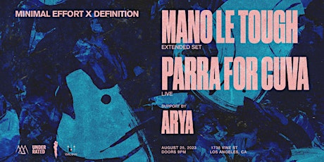 Minimal Effort x Defintion: Mano Le Tough  & Parra For Cuva (Live)