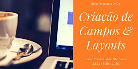 Imagem principal do evento Curso Salesforce para ONGs - Criação de Campos & Layouts