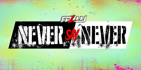 MLW Never Say Never (Major League Wrestling: FUSION TV TAPING FOR beIN SPOR...