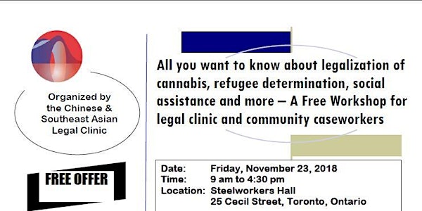 A Free Workshop on legalization of cannabis, refugee determination, social assistance and more