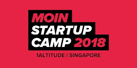 Primaire afbeelding van MOIN Startup Camp 2018 | MOIN Singapore