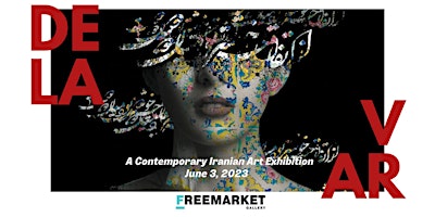 DELAVAR: A Contemporary Iranian Art Exhibition Opening